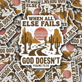 When All Else Fails, God Doesn't Western Sticker